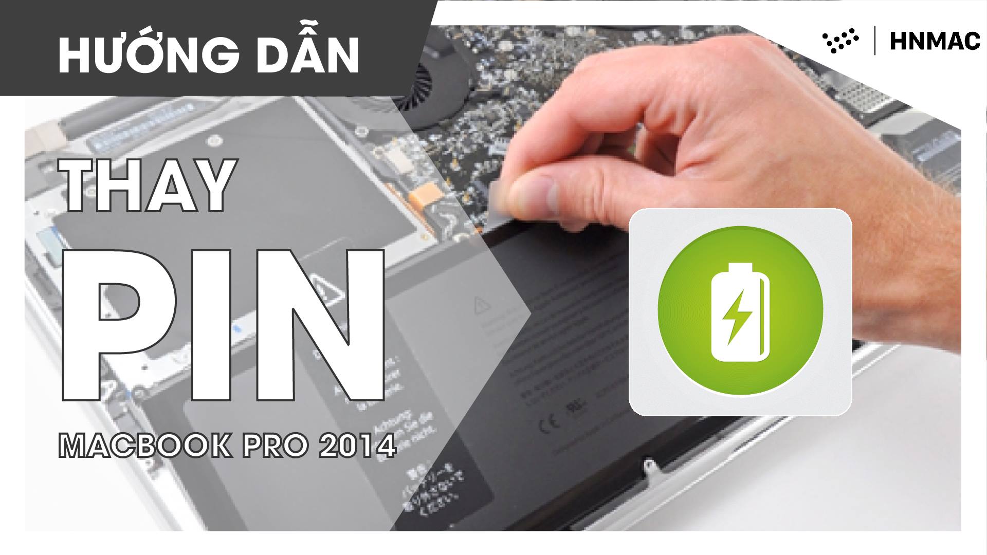 Hướng dẫn thay pin MacBook Pro 2014