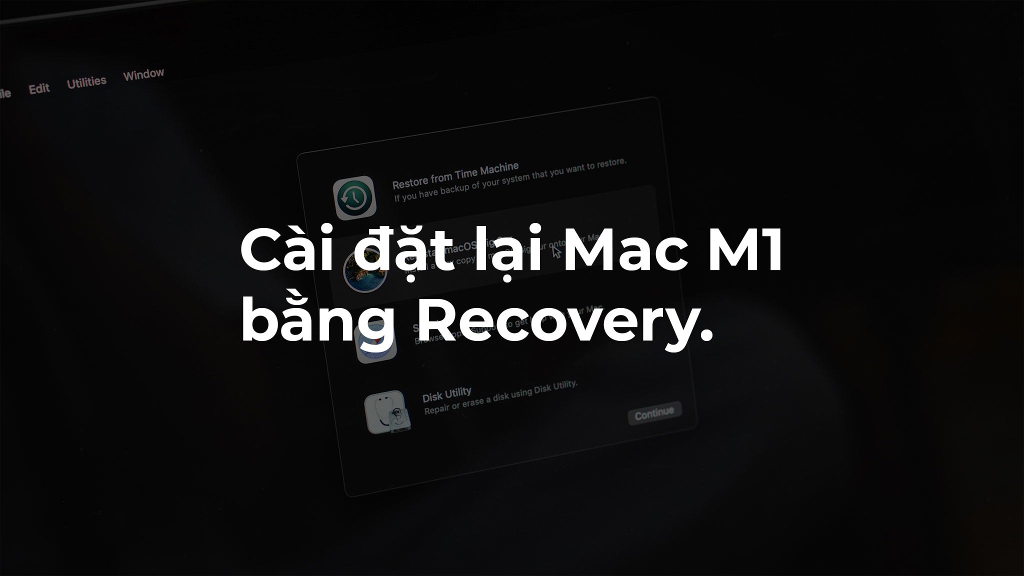 Hướng dẫn cài đặt Mac M1 bằng Recovery Mode