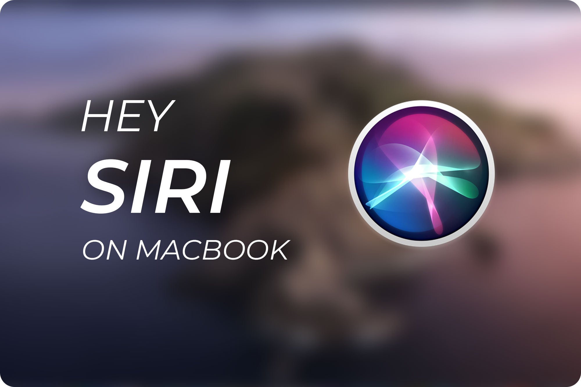 Hướng Dẫn Cách Sử Dụng Siri trên Macbook.