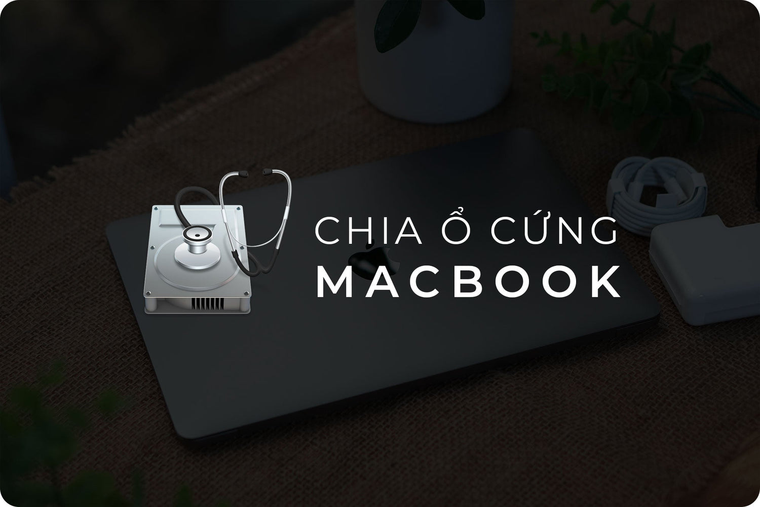 Disk Utility là gì?? Chia ổ đĩa Macbook bằng Disk Utility