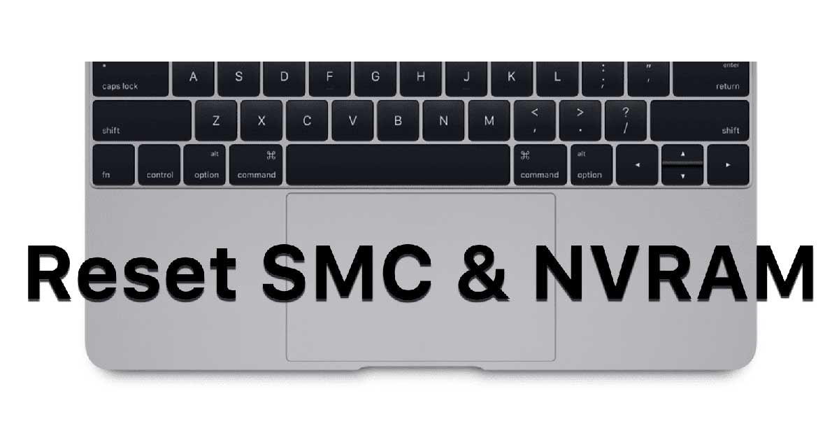 [Hướng dẫn] reset SMC và NVRAM/PRAM cho máy Mac